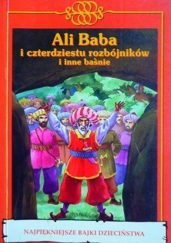 Ali Baba i czterdziestu rozbójników i inne baśnie