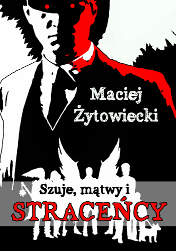 Szuje, mątwy i straceńcy