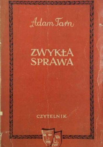 Zwykła sprawa. Sztuka w trzech aktach