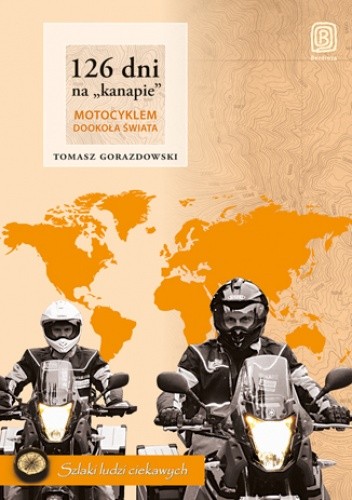 126 dni na kanapie. Motocyklem dookoła świata