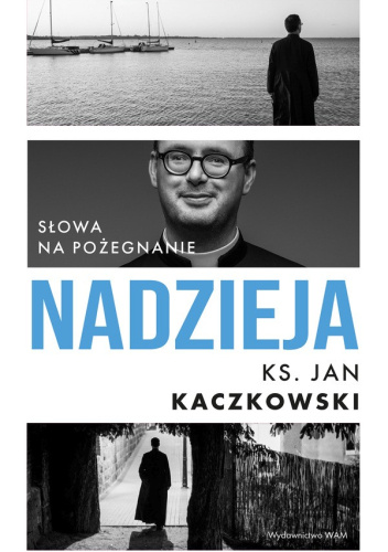 Nadzieja. Słowa na pożegnanie