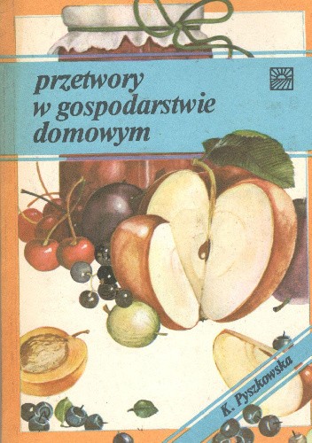 Przetwory w gospodarstwie domowym