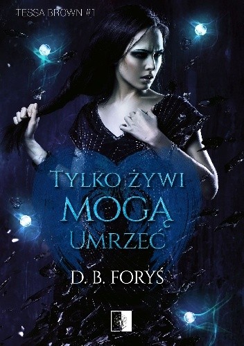 Tylko żywi mogą umrzeć