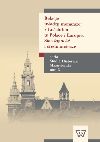 Relacje władzy monarszej z Kościołem w Polsce i Europie. Starożytność i średniowiecze