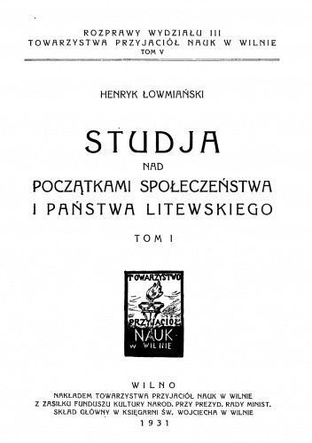 Studja nad początkami społeczeństwa i państwa litewskiego, t. I