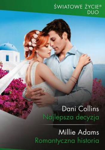 Najlepsza decyzja; Romantyczna historia