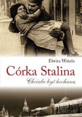 Córka Stalina. Chciała być kochaną