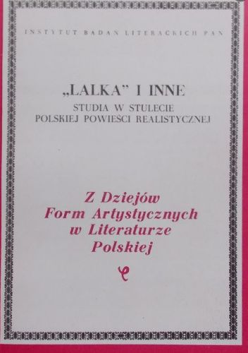 "Lalka" i inne. Studia w stulecie polskiej powieści realistycznej