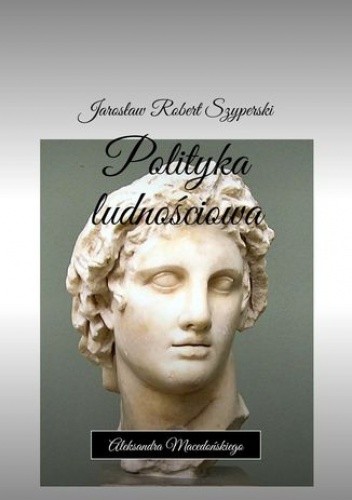 Polityka ludnościowa Aleksandra Macedońskiego