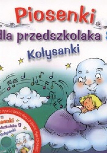 Piosenki dla przedszkolaka 3. Kołysanki