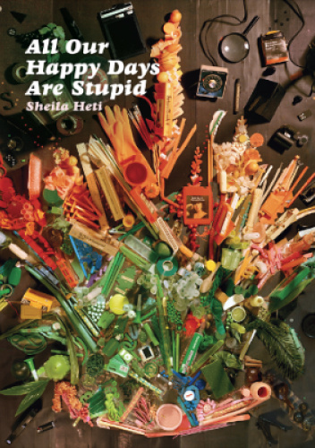 All Our Happy Days Are Stupid