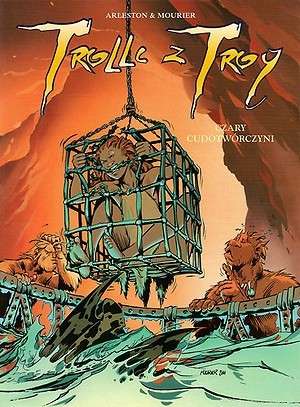 Trolle z Troy: Tom 5. Czary cudotwórczyni