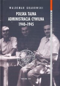 Polska Tajna Administracja Cywilna 1940 - 1945