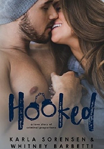 Hooked: A love story of criminal proportions