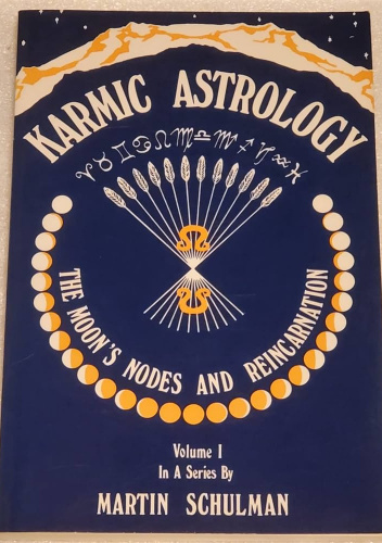 Karmic Astrology. The Moon's Nodes and Reincarnation