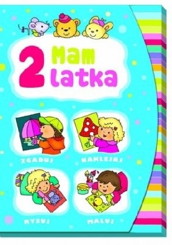 Mam 2 latka