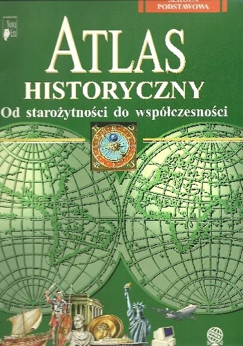 Atlas historyczny dla szkół podstawowych.  Od starożytności do współczesności
