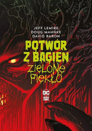 Potwór z Bagien - Zielone piekło