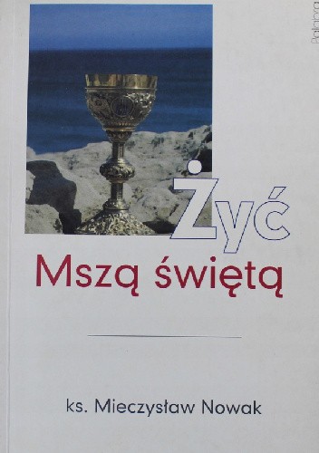 Żyć Mszą świętą