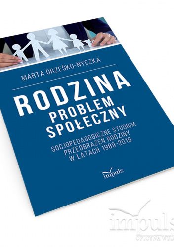 Rodzina. Problem społeczny