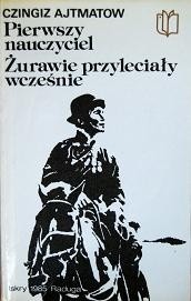 Pierwszy nauczyciel. Żurawie przyleciały wcześnie