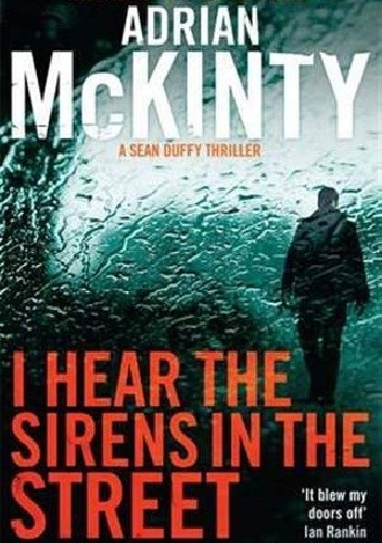 I Hear the Sirens in the Street