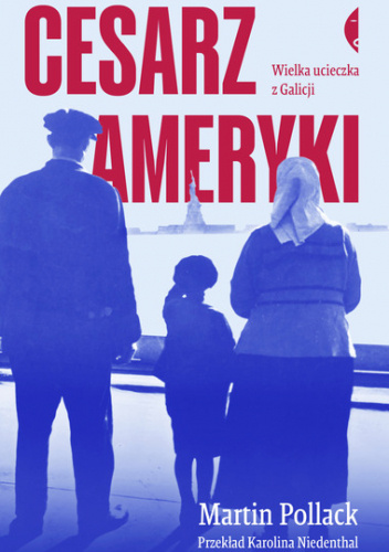 Cesarz Ameryki. Wielka ucieczka z Galicji