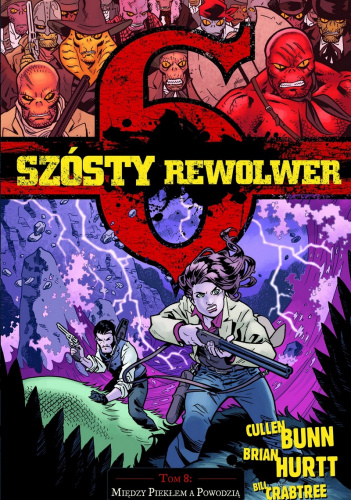 Szósty rewolwer 8: Między piekłem a powodzią