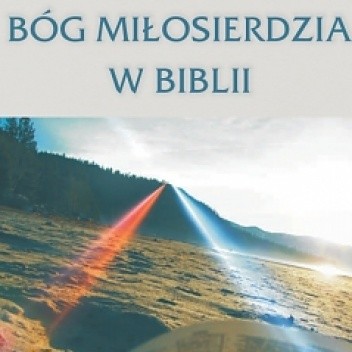 Bóg Miłosierdzia w Biblii