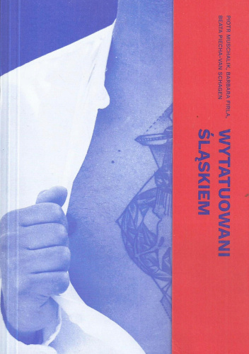 Wytatuowani Śląskiem