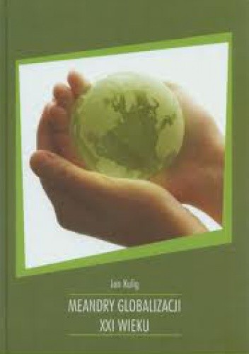 Meandry globalizacji XXI wieku