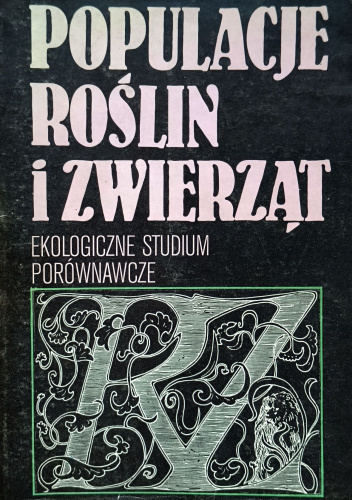 Populacje roślin i zwierząt. Ekologiczne studium porównawcze