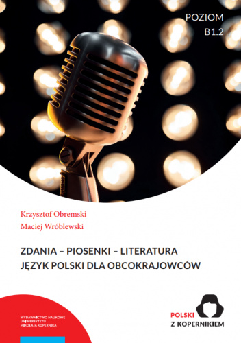 Zdania – Piosenki – Literatura. Język Polski dla obcokrajowców. Poziom B1.2