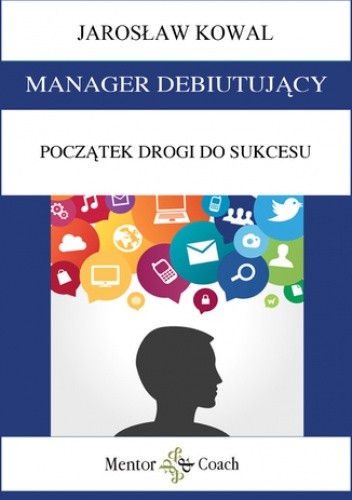MANAGER DEBIUTUJĄCY. Początek drogi do sukcesu