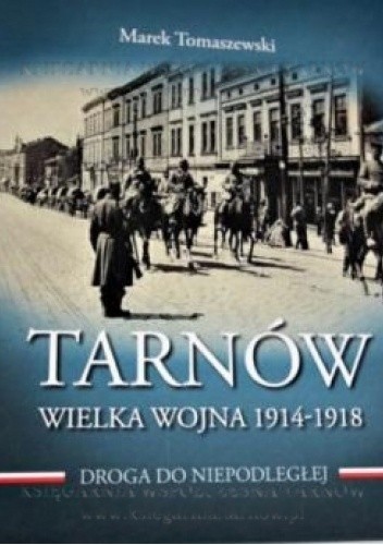 Tarnów Wielka Wojna 1914-1918