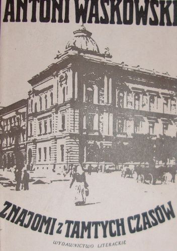 Znajomi z tamtych czasów