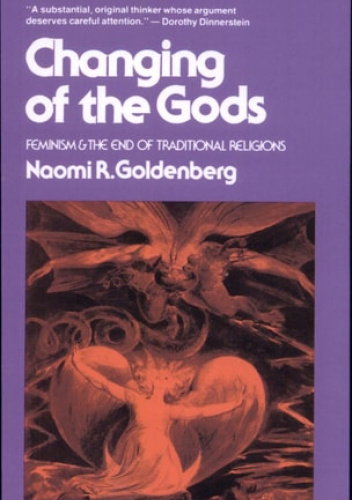 Changing of the Gods: Feminism and the End of Traditional Religions