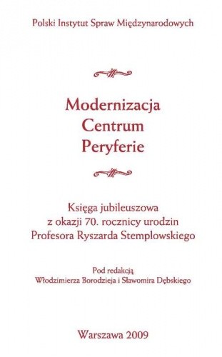 Modernizacja. Centrum. Peryferie.