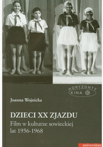 Dzieci XX Zjazdu. Film w kulturze sowieckiej lat 1956-1968