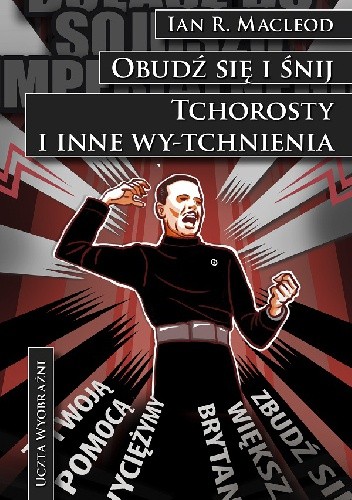 Obudź się i śnij. Tchorosty i inne wy-tchnienia