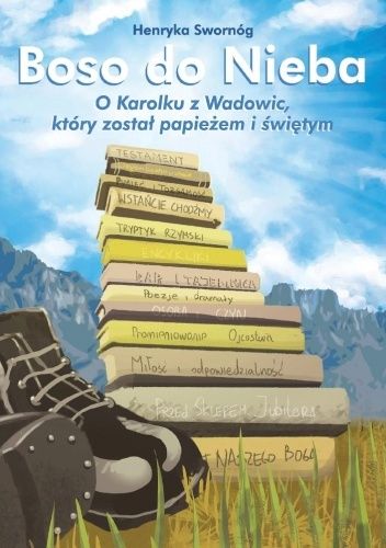 Boso do Nieba. O Karolku z Wadowic, który został papieżem i świętym