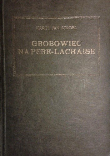 Grobowiec na Pere-Lachaise. Niesamowite opowieści