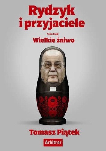 Rydzyk i przyjaciele. Wielkie żniwo