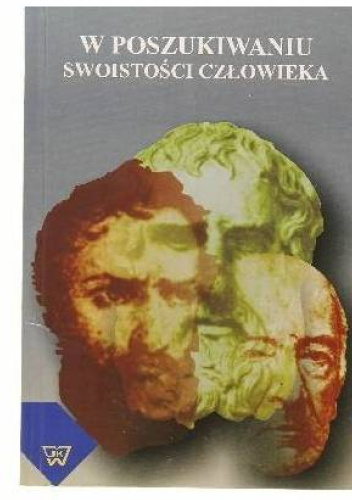 W poszukiwaniu swoistości człowieka