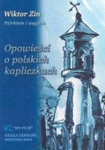 Opowieści o polskich kapliczkach