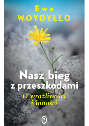 Nasz bieg z przeszkodami. O wrażliwości i inności