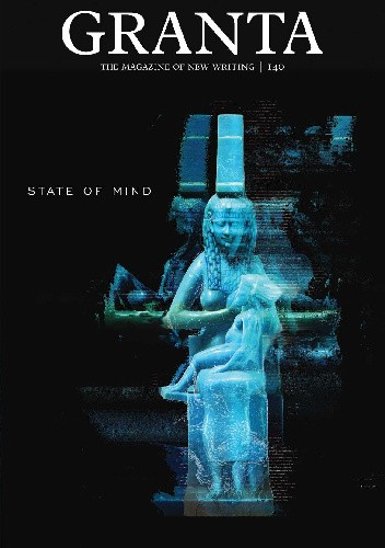 Granta 140: State of Mind (08/2017)