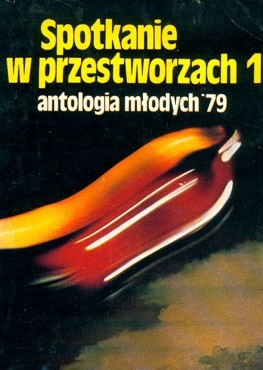 Spotkanie w przestworzach 1. Antologia młodych '79