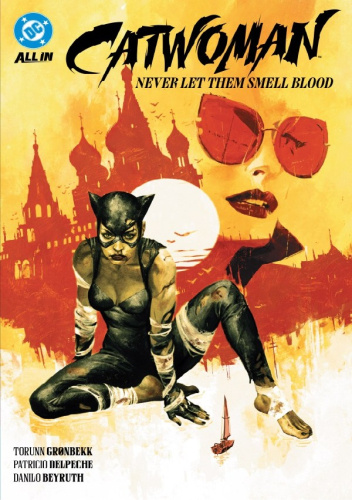 Catwoman: Never Let Them Smell Blood