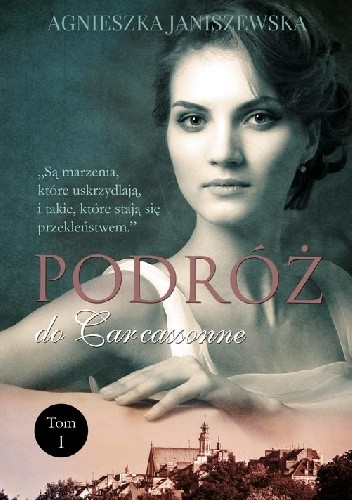 Podróż do Carcassonne. Tom I
